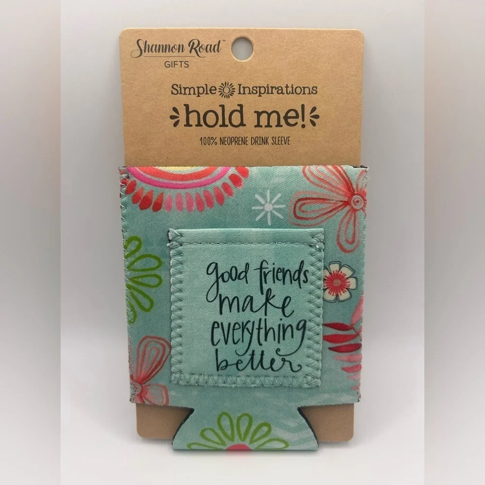 Good friends make everything better Colorful Floral Drink Sleeve OSFM NWT